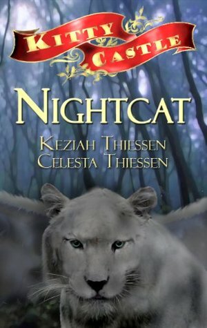 Nightcat by Celesta Thiessen, Keziah Thiessen