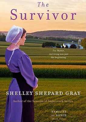 The Survivor: Families of Honor, Book Three by Shelley Shepard Gray