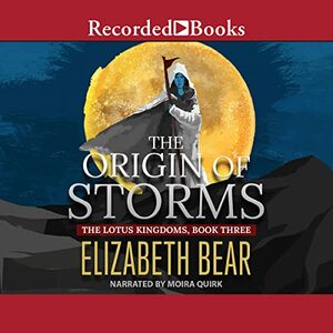 The Origin of Storms by Elizabeth Bear