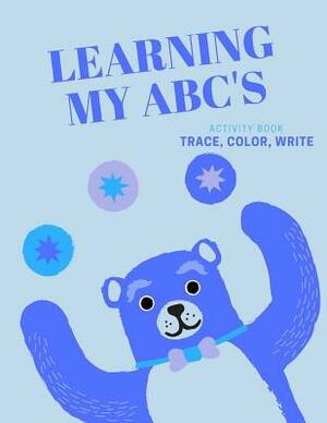 Learning My ABC's by Janette Grant