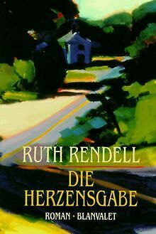 Die Herzensgabe by Ruth Rendell