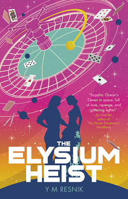 The Elysium Heist by Y.M. Resnik