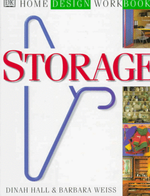 DK Home Design Workbooks: Storage by Barbara Weiss, Dinah Hall