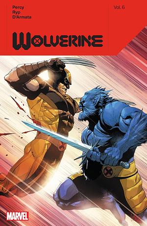 Wolverine, Vol. 6 by Benjamin Percy
