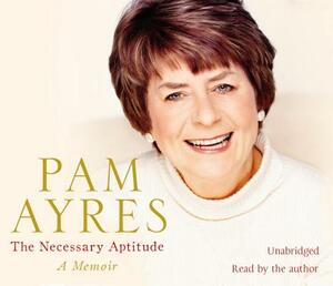 Necessary Aptitude by Pam Ayres