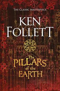 The Pillars of the Earth by Ken Follett