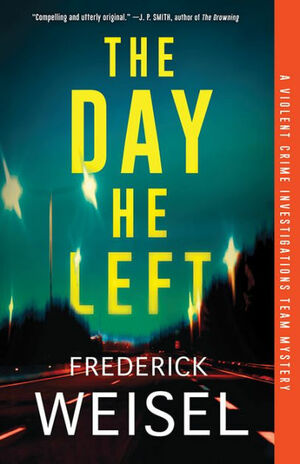 The Day He Left by Frederick Weisel