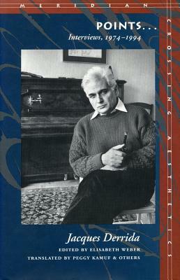 Points...: Interviews, 1974-1994 by Jacques Derrida