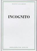 Incognito by Hervé Guibert
