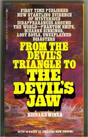 From The Devil's Triangle To The Devil's Jaw by Richard Winer