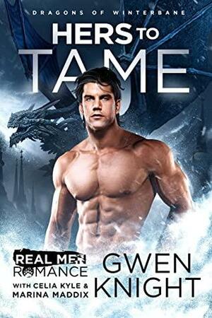 Hers To Tame by Celia Kyle, Marina Maddix, Gwen Knight