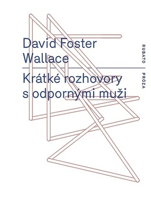 Krátké rozhovory s odpornými muži by David Foster Wallace, Martin Pokorný