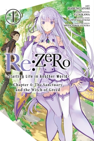 RE: Zero -Starting Life in Another World-, Chapter 4: The Sanctuary and the Witch of Greed, Vol. 1 (Manga) by Tappei Nagatsuki, Yu Aikawa, Haruno Atori