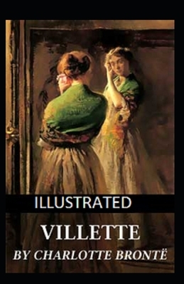 Villette Illustrated by Charlotte Brontë