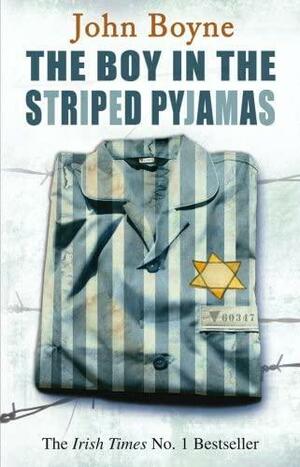 The Boy in the Striped Pyjamas by John Boyne