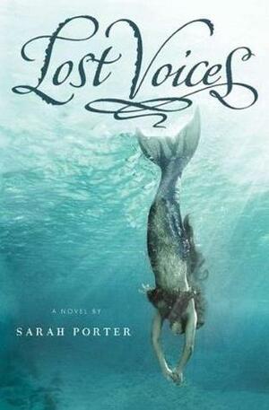 Lost Voices, Volume 1 by Sarah Porter