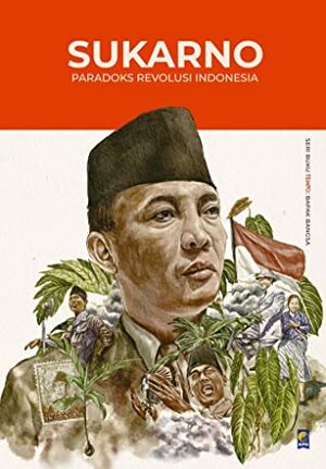 Sukarno: Paradoks Revolusi Indonesia by Tim Buku TEMPO