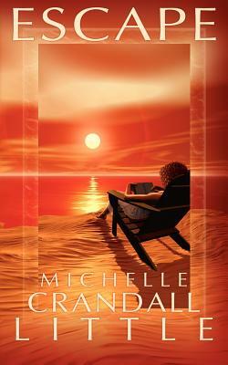 Escape by Michelle Crandall Little