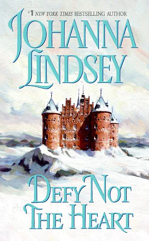 Defy Not the Heart by Johanna Lindsey