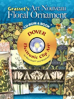 Grasset's Art Nouveau Floral Ornament [With CDROM] by 
