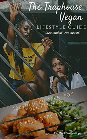 The Traphouse Vegan, lifestyle guide by Eboni Washington, Michele Simmons