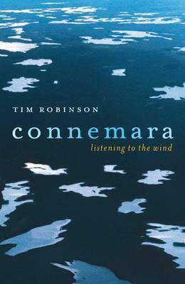 Connemara: Listening to the Wind by Tim Robinson