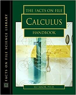 The Facts on File Calculus Handbook by Eli Maor
