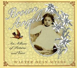Brown Angels: An Album of Pictures and Verse by Walter Dean Myers