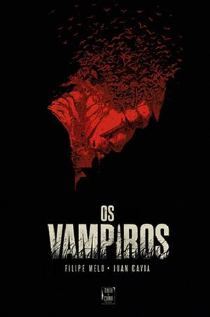 Os Vampiros by Filipe Melo, Juan Cavia