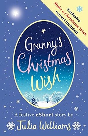 Granny's Christmas Wish by Julia Williams