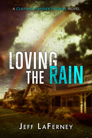 Loving the Rain by Jeff LaFerney