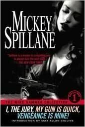 The Mike Hammer Collection, Volume 1 by Mickey Spillane