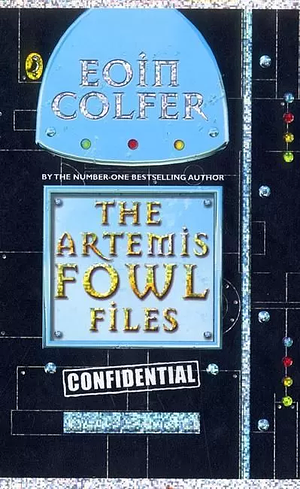 The Artemis Fowl Files by Eoin Colfer