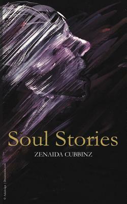 Soul Stories by Zenaida Cubbinz