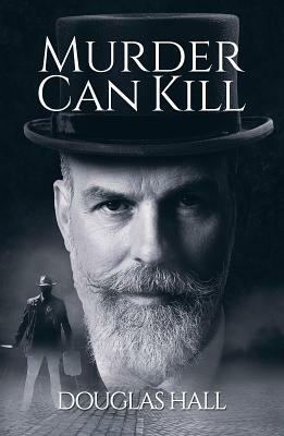 Murder Can Kill by Douglas Hall