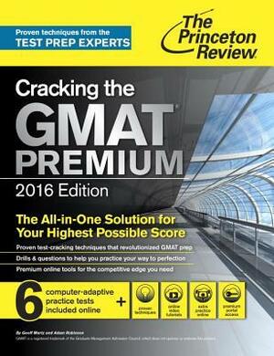 Cracking the GMAT Premium Edition with 6 Computer-Adaptive Practice Tests, 2016 by Princeton Review