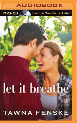 Let It Breathe by Tawna Fenske