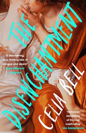 The Disenchantment by Celia Bell