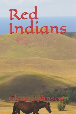 Red Indians by Glenn Johnson