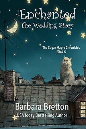 Enchanted: The Wedding Story by Barbara Bretton