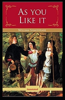 As You Like It (Annotated) by William Shakespeare