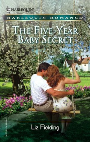 The Five-Year Baby Secret by Liz Fielding