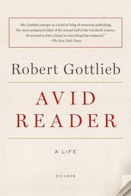 Avid Reader: A Life by Robert Gottlieb