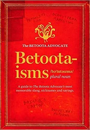 Betoota-isms by The Betoota Advocate