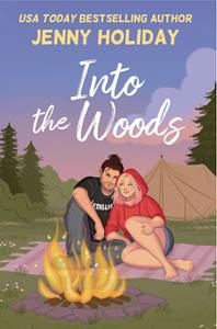 Into the Woods by Jenny Holiday