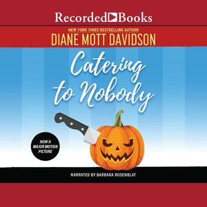 Catering to Nobody by Diane Mott Davidson