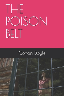 The Poison Belt by Arthur Conan Doyle