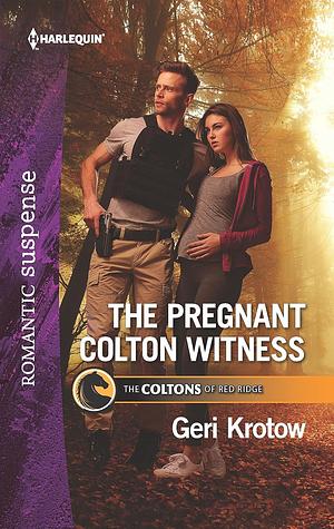 The Pregnant Colton Witness by Geri Krotow