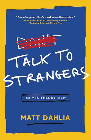 Talk To Strangers by Matt Dahlia