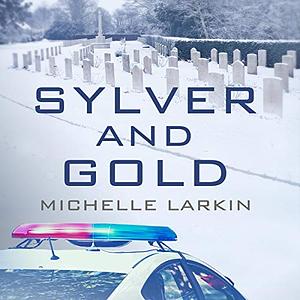 Sylver and Gold by Michelle Larkin